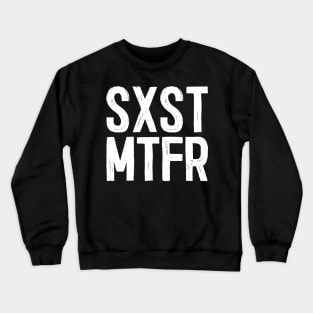 SXST MTFR Crewneck Sweatshirt